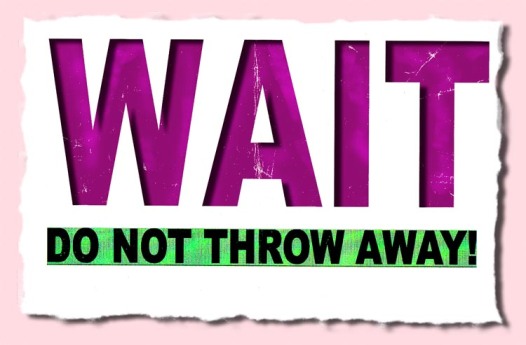 WAIT_Do Not Throw Away_sign_5x3_150